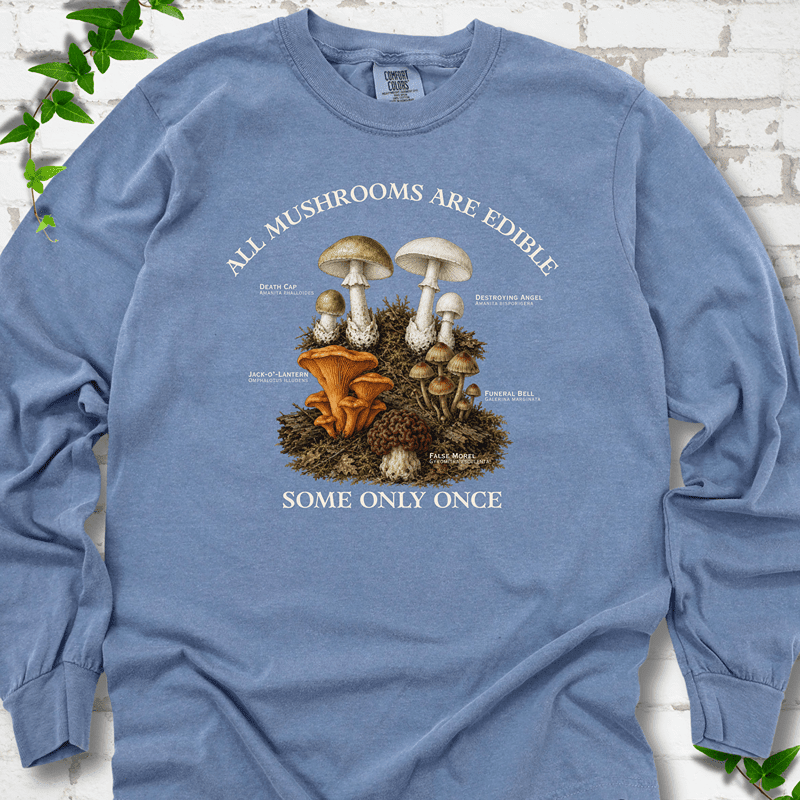 All Mushrooms Are Edible LS T-Shirt - Cellife Well