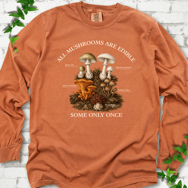 All Mushrooms Are Edible LS T-Shirt - Cellife Well