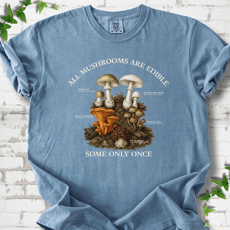 All Mushrooms Are Edible T-Shirt - Cellife Well