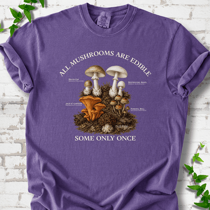 All Mushrooms Are Edible T-Shirt - Cellife Well
