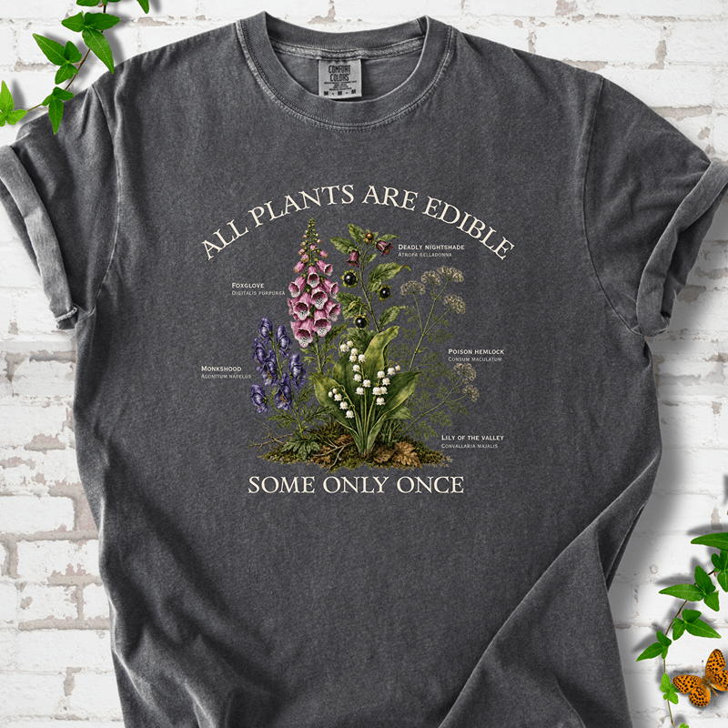 All Plants Are Edible T-Shirt - Cellife Well