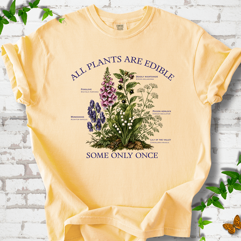 All Plants Are Edible T-Shirt - Cellife Well