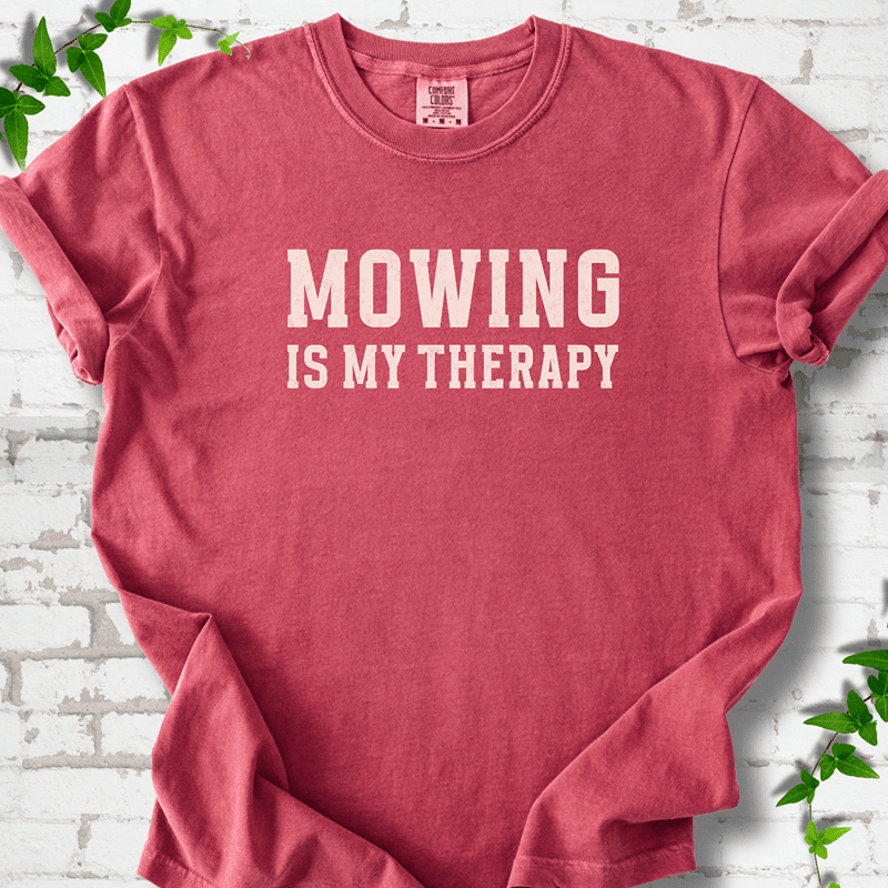 Mowing Is My Therapy T-Shirt - Cellife Well