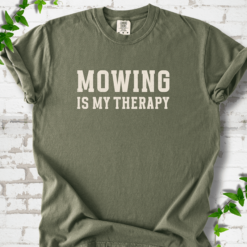 Mowing Is My Therapy T-Shirt - Cellife Well